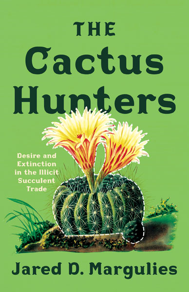 Bokomslag: "The Cactus Hunters" av Jared D. Margulies