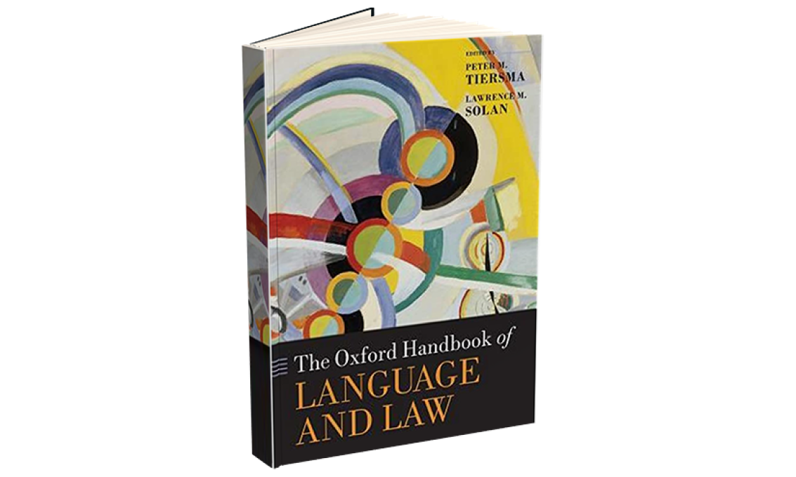 Tiersma, P.M. & Solan, L., 2012. The Oxford handbook of language and law, Oxford: Oxford University Press.