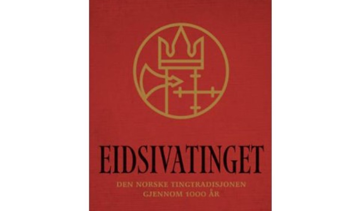 Eidsivatinget : den norske tingtradisjonen gjennom 1000 år