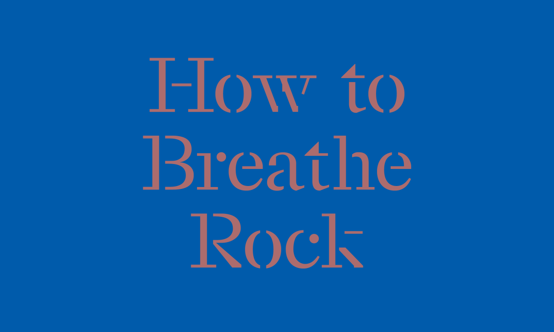 Poster with the text "How to breathe Rock" on blue background