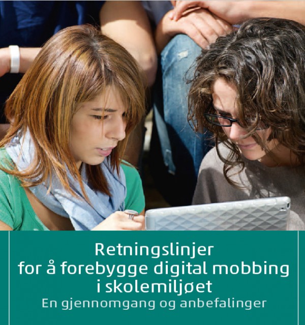 Forside til heftet Retningslinjer for å forebygge digital mobbing i skolemiljøet