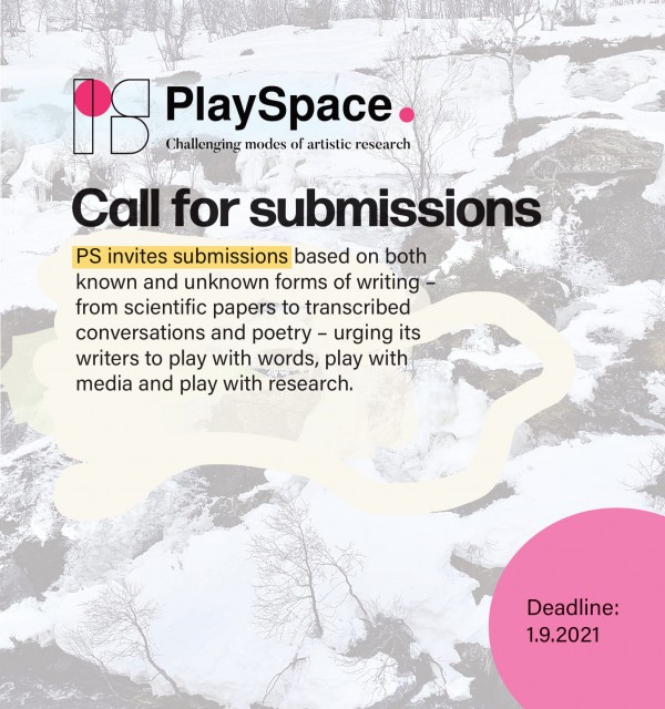 PlaySpace (PS) is a new international, online, Open Access and peer-reviewed journal dedicated to critical perspectives on artistic research.