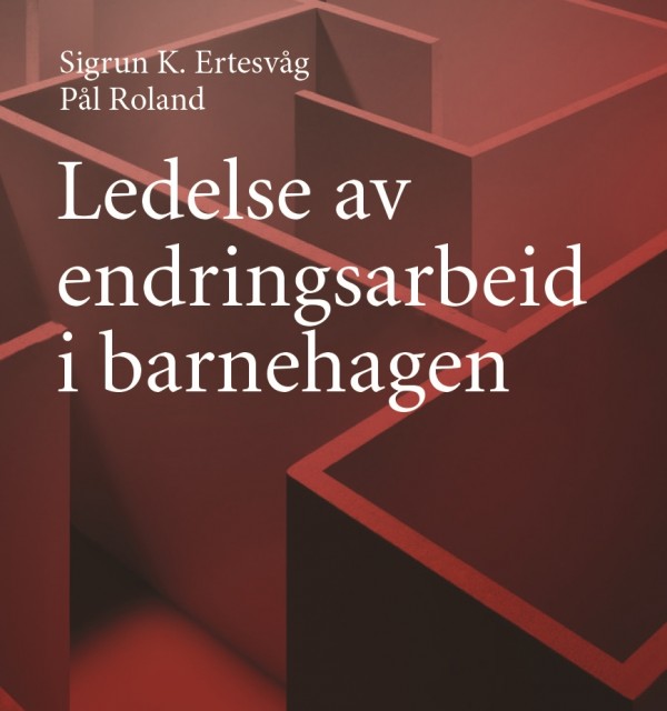 Omslag til boka Ledelse av endringsabeid i barnehagen