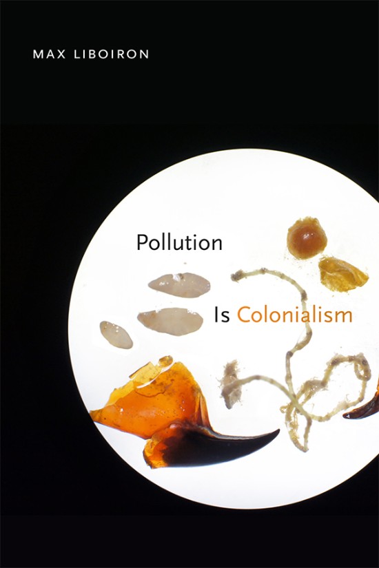 Bokomslag: Pollution is Colonialism av Max Liboiron