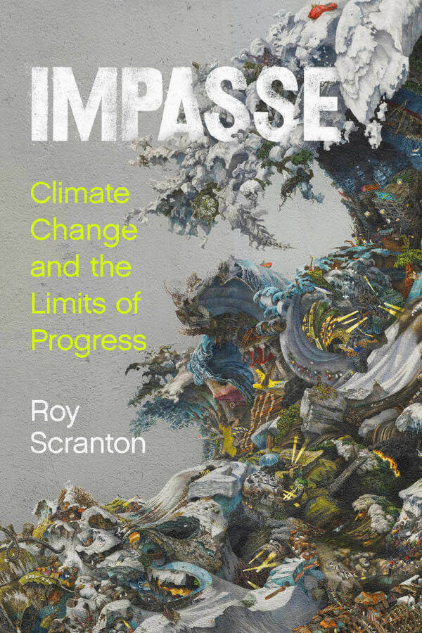 Book cover: "Impasse: Climate Change and the Limits of Progress" by Roy Scranton