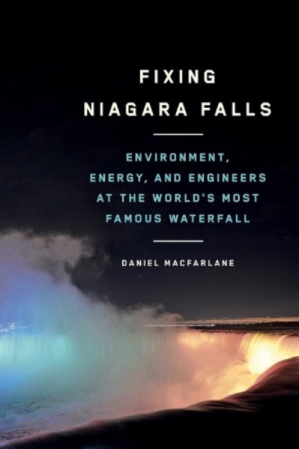 Bokomslag: Fixing Niagara Falls av Daniel Macfarlane