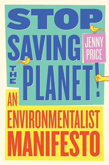 Bokomslag: Stop Saving the Planet av Jenny Price
