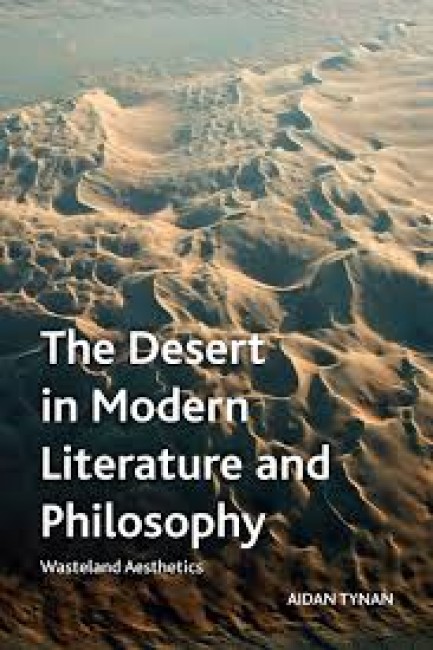 Bokomslag: The Desert in Modern Literature and Philosophy av Aidan Tynan